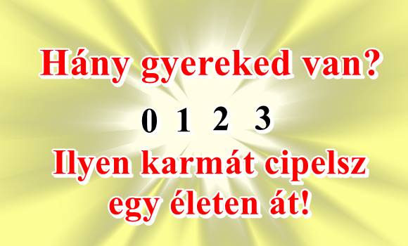 Neked hány gyereked van? Ilyen karmát cipelsz egy életen át!