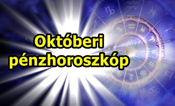 Itt a nagy októberi pénzhoroszkóp! Sokan örülni fognak, de lesznek, akik most veszítenek el mindent. Rád melyik vár?
